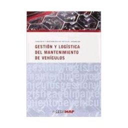 Centro Experimentación y Seguridad Vial MAPFRE S.A.. Gestión Y Logística Del Mantenimiento De Vehículos
