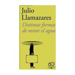 ALFAGUARA Distintas Formas De Mirar El Agua