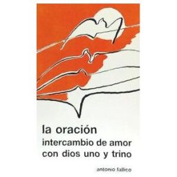 Secretariado Trinitario Oración, Intercambio De Amor Con Dios Uno Y Trino, La