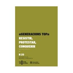 GENERALITAT DE CATALUNYA Generacions Top - Resistir, Protestar, Conquerir