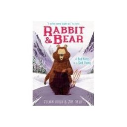 Hachette Children's Group Rabbit And Bear A Bad Kings Is A Sad Thing