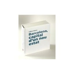 Ajuntament de Barcelona Llibre Blanc: Barcelona Capital D'un Nou Estat