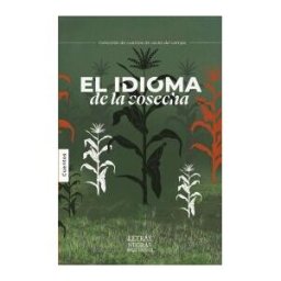 GRUPO EDITORIAL LETRAS NEGRAS S.A.S El Idioma De La Cosecha