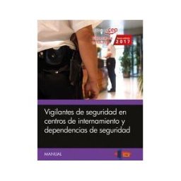 Editorial CEP, S.L. Manual. Vigilantes De Seguridad En Centros De Internamiento Y Dependencias De Seguridad
