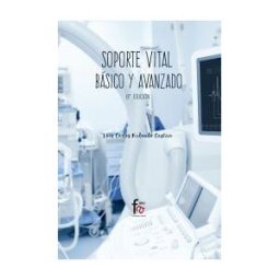 Formación Alcalá, S.L. Soporte Vital Básico Y Avanzado -6 Edición