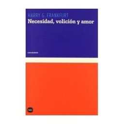 Katz Editores / Katz Barpal S.L. Necesidad, Volición Y Amor