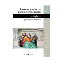 SONORA Literatura Universal Para Lectores Curiosos -4 Siglo Xvi