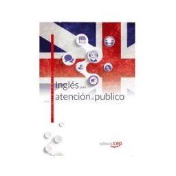 Editorial CEP, S.L. Inglés Para Atención Al Público. Cuaderno De Ejercicios