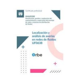 Orbe (uf0638/mf1288_3). Localización Y Análisis De Averías En Redes De Fluidos. Imai0208