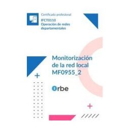 Orbe Mf0955_2: Monitorización De La Red Local (uf1344 Uf1345 Uf1346) Ifct0110