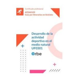Orbe (uf0301/mf0508_2). Desarrollo De La Actividad Deportiva En El Medio Natural. Afda0109