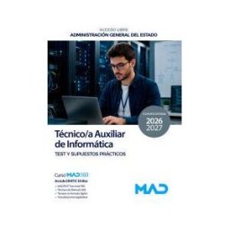 Ed. MAD Técnico/a Auxiliar De Informática - Tai (acceso Libre). Test Y Supuestos Prácticos. Administración General Del Estado