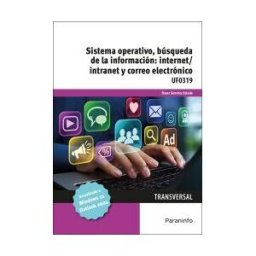Ediciones Paraninfo, S.A Sistema Operativo, Búsqueda De La Información: Internet/intranet Y Correo Electrónico. Windows 11, Outlook 2024