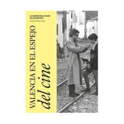 SARGANTANA Valencia En El Espejo Del Cine