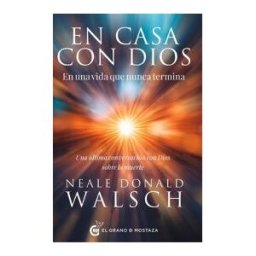 El Grano de Mostaza. En Casa Con Dios En Una Vida Que Nunca Termina