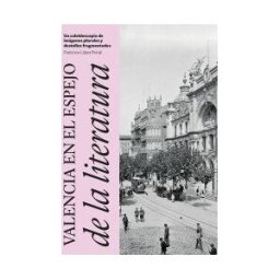 SARGANTANA Valencia En El Espejo De La Literatura