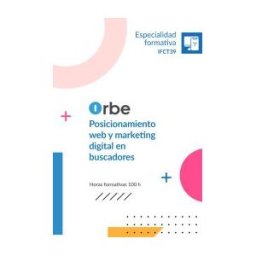 Orbe Ifct39 Posicionamiento Web Y Marketing Digital En Buscadores