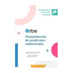 Orbe Imsv0048. Postproducción De Sonido Para Audiovisuales Con Pro Tools