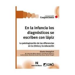 Editorial Graó En La Infancia Los Diagnósticos Se Escriben Con Lápiz