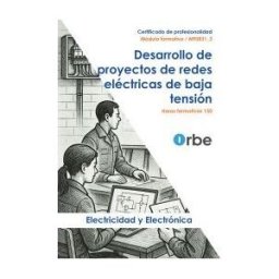 Editorial CEP Mf0831_3: Desarrollo De Proyectos De Redes Eléctricas De Baja Tensión Uf1429 Uf1430 Uf1431 - Elee0210