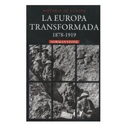 Siglo XXI de España Editores, S.A. La Europa Transformada: 1878-1919
