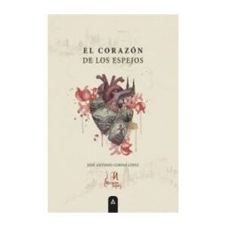 Aliar 2015 Ediciones, S.L. El Corazón De Los Espejos
