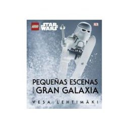 DK Lego Star Wars. Pequeñas Escenas De Una Gran Galaxia