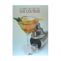 Alba Libros S.L. El Libro De Oro De Los Cócteles