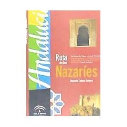 Consejería de Turismo y Deporte (Andalucía) La Ruta De Los Nazaríes