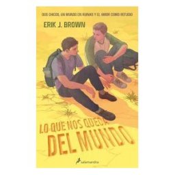 Salamandra Infantil y Juvenil Lo Que Nos Queda Del Mundo