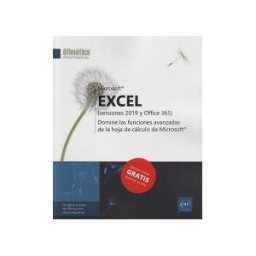 Ediciones Eni Excel (versiones 2019 Y Office 365) Domine Las Funciones Avanzadas De La Hoja De Cálculo De Microsoft
