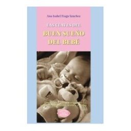 Mandala Ediciones Las Claves Del Buen Sueño Del Bebé: Una Mirada Diferente Y Respetuosa Repleta De Trucos Y Consejos