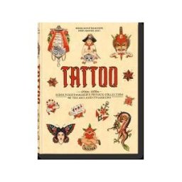 TASCHEN Tattoo. 1730s-1970s. Henk Schiffmacher's Private Collection