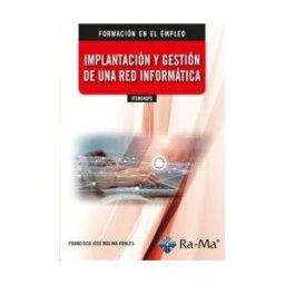 Ra-ma Editorial Ifcm040po Implantación Y Gestión De Una Red Informática