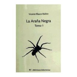 Libertarias Prodhufi, S.A. La Araña Negra. Tomo I