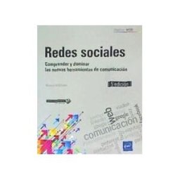 Ediciones Eni Redes Sociales Comprender Y Dominar Las Nuevas Herramientas De Comunicación (5 Edición)