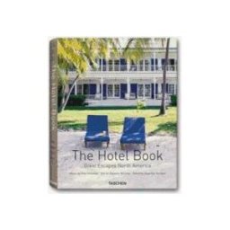 TASCHEN Great Escapes North America. The Hotel Book