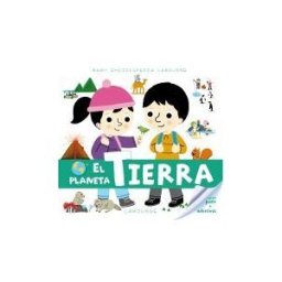 Larousse Baby Enciclopedia. El Planeta Tierra