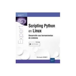 ENI Scripting Python En Linux - Desarrolle Sus Herramientas De Sistema