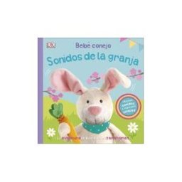 DORLING KINDERSLEY (DK) Bebé Conejo. Sonidos De La Granja