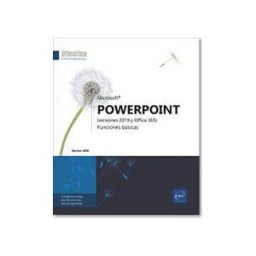 Ediciones Eni Powerpoint (versiones 2019 Y Office 365) Funciones Básicas