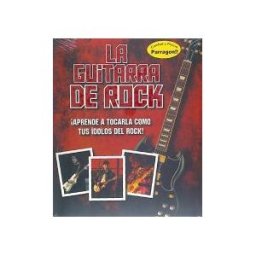 PARRAGON Guitarra De Rock, La. Aprende A Tocarla Como Tus Idolos Del