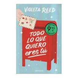 DEBOLSILLO Todo Lo Que Quiero Eres Tú (campaña Edición Limitada)
