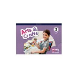 Oxford University Press España, S.A. World Connections Arts Crafts 2. Class Book