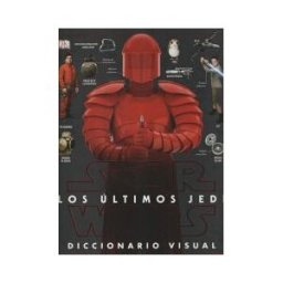 DK (Dorling Kindersley) Star Wars: Los últimos Jedi. Diccionario Visual