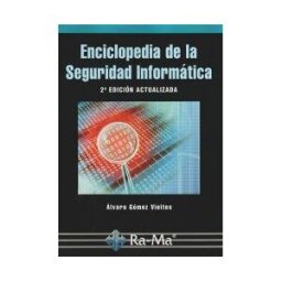Ra-Ma S.A. Editorial y Publicaciones Enciclopedia De La Seguridad Informática. 2 Edición