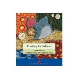 Edicions del Bullent, S.L. El Ratón Y Los Disfraces
