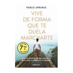 DEBOLSILLO Vive De Forma Que Te Duela Marcharte (campaña Edición Limitada)
