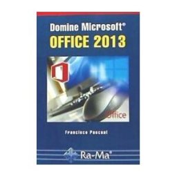 Ra-Ma S.A. Editorial y Publicaciones Domine Microsoft Office 2013