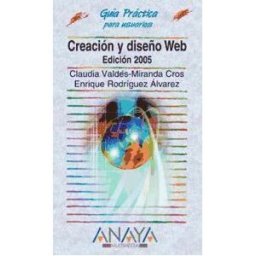 Anaya Multimedia Creación Y Diseño Web. Edición 2005